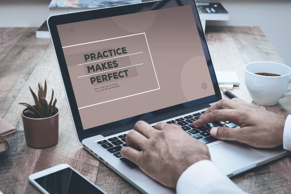 Practice makes perfect