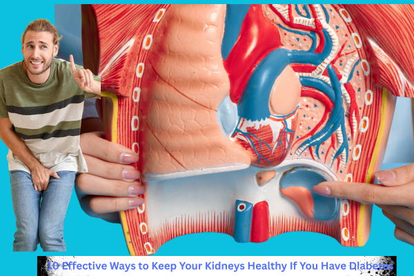 How to Keep Kidneys Healthy with Diabetes
