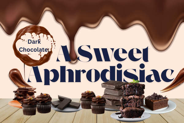Dark Chocolate: A Sweet Aphrodisiac