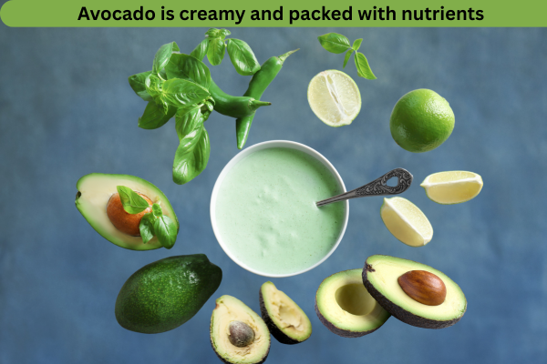 Avocado is creamy and packed with nutrients