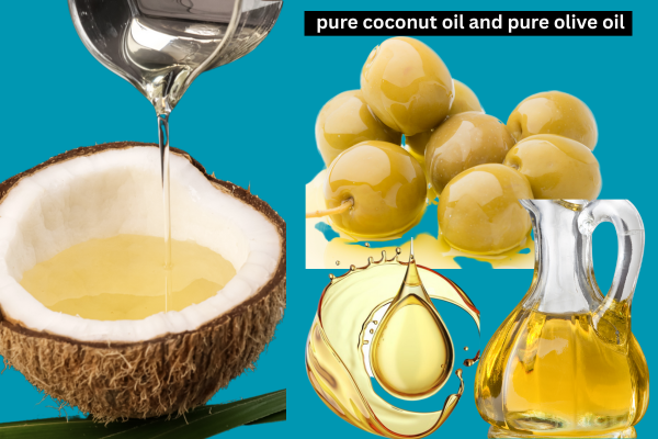 Use of pure coconut oil and pure olive oil: